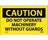 NMC C11LBL Caution Do Not Operate Machinery Without Guards Label, Adhesive Backed Vinyl, 3