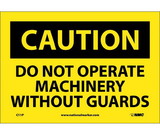 NMC C11 Caution Do Not Operate Machinery Without Guards Sign