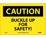 NMC C122 Caution Buckle Up For Safety Sign