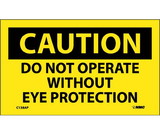 NMC C138LBL Caution Do Not Operate Without Eye Protection Label, Adhesive Backed Vinyl, 3