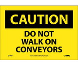 NMC C146 Caution Do Not Walk On Conveyors Sign