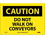 NMC 7" X 10" Vinyl Safety Identification Sign, Do Not Walk On Conveyors, Price/each