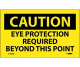 NMC C152LBL Caution Eye Protection Required Beyond This Point Sign, Adhesive Backed Vinyl, 3