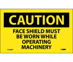 NMC C155LBL Caution Face Shield Must Be Worn Operating Machinery Label, Adhesive Backed Vinyl, 3" x 5"