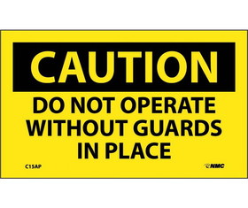 NMC C15LBL Caution Do Not Operate Without Guards In Place Label, Adhesive Backed Vinyl, 3" x 5"