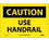 NMC 7" X 10" Vinyl Safety Identification Sign, Use Handrail, Price/each