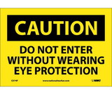 NMC C374 Do Not Enter Without Wearing Eye Sign