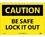 NMC 10" X 14" Vinyl Safety Identification Sign, Be Safe Lock It Out, Price/each