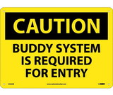 NMC C424 Caution Buddy System Is Required For Entry Sign
