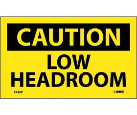 NMC C43LBL Caution Low Headroom Label, Adhesive Backed Vinyl, 3" x 5"
