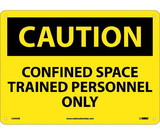 NMC C443 Caution Confined Space Trained Personnel Only Sign