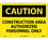 NMC 10" X 14" Vinyl Safety Identification Sign, Construction Area Authorized.., Price/each