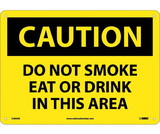 NMC C464 Caution Do Not Smoke Eat Or Drink In This Area Sign