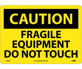 NMC C497 Caution Fragile Equipment Do Not Touch Sign