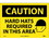 NMC 10" X 14" Vinyl Safety Identification Sign, Hard Hats Required In Th.., Price/each