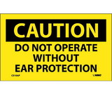 NMC C510LBL Caution Do Not Operate Without Ear Protection Label, Adhesive Backed Vinyl, 3