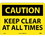 NMC 10" X 14" Vinyl Safety Identification Sign, Keep Clear At All Times, Price/each