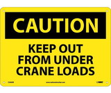 NMC C540 Caution Keep Out From Under Crane Loads Sign
