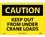 NMC 10" X 14" Vinyl Safety Identification Sign, Keep Out From Under Crane.., Price/each