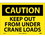 NMC 10" X 14" Vinyl Safety Identification Sign, Keep Out From Under Crane.., Price/each