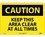NMC 10" X 14" Vinyl Safety Identification Sign, Keep This Area Clear At All Times, Price/each