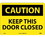 NMC 10" X 14" Vinyl Safety Identification Sign, Keep This Door Closed, Price/each