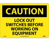 NMC C549 Caution Lock Out Switches Before Working Sign