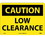 NMC 10" X 14" Vinyl Safety Identification Sign, Low Clearance, Price/each