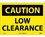 NMC 10" X 14" Vinyl Safety Identification Sign, Low Clearance, Price/each