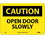 NMC 7" X 10" Vinyl Safety Identification Sign, Open Door Slowly, Price/each