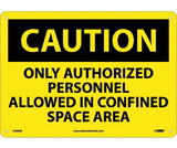 NMC C568 Caution Confined Space Authorized Personnel Only Sign