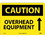 NMC 10" X 14" Vinyl Safety Identification Sign, Overhead Equipment Up Arrow, Price/each