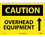 NMC 10" X 14" Vinyl Safety Identification Sign, Overhead Equipment Up Arrow, Price/each