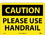 NMC 10" X 14" Vinyl Safety Identification Sign, Please Use Handrail, Price/each