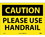 NMC 10" X 14" Vinyl Safety Identification Sign, Please Use Handrail, Price/each