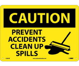 NMC C585 Caution Prevent Accidents Clear Up Spills Sign