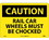 NMC 10" X 14" Vinyl Safety Identification Sign, Rail Car Wheels Must Be Cho.., Price/each