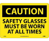 NMC C598 Caution Safety Glasses Must Be Worn At All Times Sign