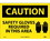 NMC 10" X 14" Vinyl Safety Identification Sign, Safety Gloves Required In Th.., Price/each