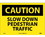 NMC 10" X 14" Vinyl Safety Identification Sign, Slow Down Pedestrian Traffic, Price/each