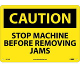 NMC C613 Caution Stop Machine Before Jams Sign