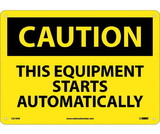 NMC C619 Caution This Equipment Starts Automatically Sign