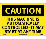 NMC C621 Caution Machine May Start At Any Time Sign