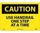 NMC C628 Caution Use Handrail One Step At A Time Sign
