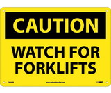 NMC C634 Caution Watch For Forklifts Sign