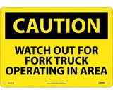 NMC C638 Caution Watch Out For Fork Truck Operating In Area Sign