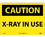 NMC 10" X 14" Vinyl Safety Identification Sign, X-Ray In Use, Price/each