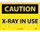 NMC 10" X 14" Vinyl Safety Identification Sign, X-Ray In Use, Price/each