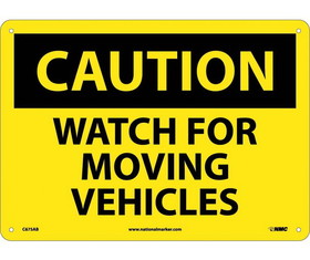 NMC C675 Caution Watch For Moving Vehicles Sign