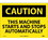 NMC 10" X 14" Vinyl Safety Identification Sign, This Machine Starts And Stops Autom, Price/each